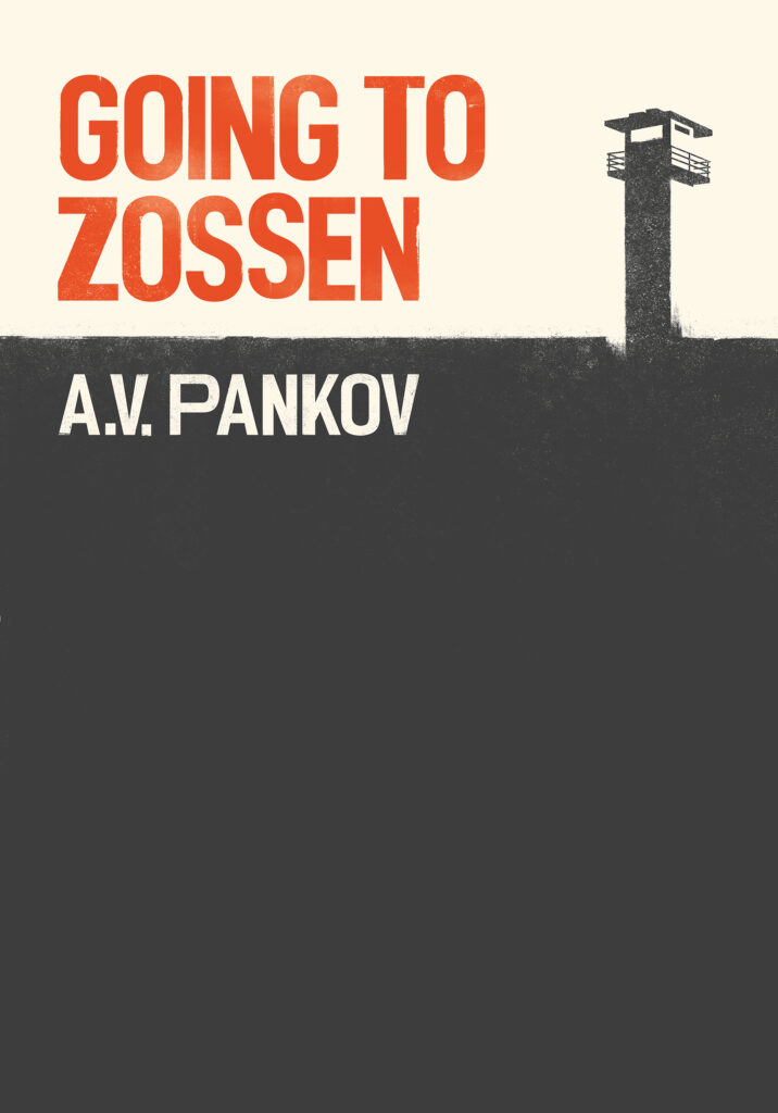 Book cover of Going to Zossen - 1990s Russian historical fiction by A.V. Pankov.
