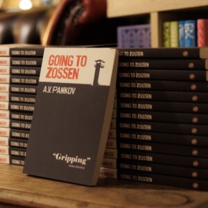 Going to Zossen or the Capitulation of Vasily Mikhailovich [Limited Edition 1st Print, Signed]